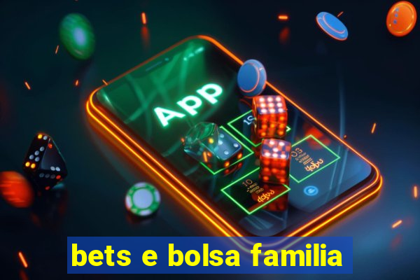 bets e bolsa familia